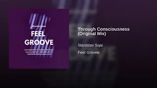 Stanislav Sqai - Through Consciousness (Original Mix)