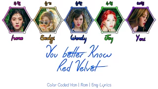 Red Velvet (레드벨벳) - You Better Know [Color Coded Han|Rom|Eng Lyrics]