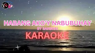 HABANG AKO'Y NABUBUHAY - SANSHAI KARAOKE