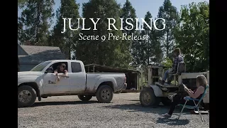 July Rising - Scene 9 Pre-Release