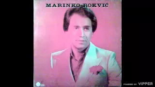 Marinko Rokvic - Mozda smo se sreli, al' poznali nismo - (Audio 1981)