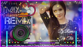 Meri Chunar Udd Udd Jaye | Dj Remix Song | Bollywood Love Songs | Latest Love Song | New Song 2020