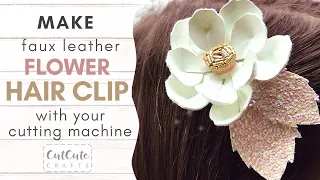 Make a Faux Leather Flower Hair Clip or Brooch with Cricut or Silhouette Cameo