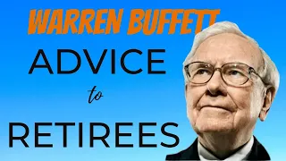 Warren Buffett: Advice and Quotes on Retirement Planning. Warren Buffett's Retirement Thoughts?