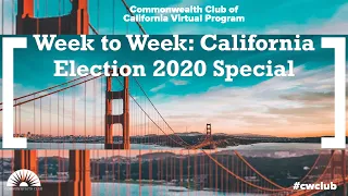 (Live Archive) Week To Week: California Election 2020 Special