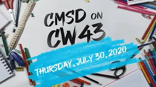 CMSD on CW43 - Thursday, July 30, 2020