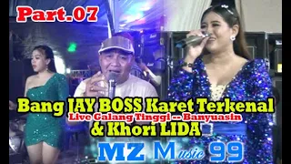 "Part.07.MZ MUSIC 99"BOSS KARET Terkenal (Bg Jay & Khori LIDA){BAYU MELODY}GL.Tinggi