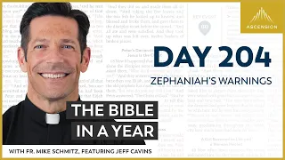 Day 204: Zephaniah's Warnings — The Bible in a Year (with Fr. Mike Schmitz)