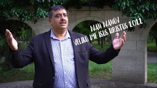 IVAN IVANOV - VELIKO IME ISUS HRISTOS 2022 / ВЕЛИКО ИМЕ ИСУС ХРИСТОС