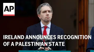 LIVE: Ireland announces recognition of a Palestinian state