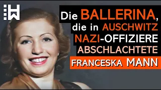 Franceska Mann – Die Nazi-tötende Ballerina und ihr Todestanz im Auschwitz-Krematorium