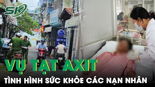 Vụ Tạt Axit Khi Đang Nhậu: 1 Người Tử Vong, 1 Người Tiên Lượng Dè Dặt | SKĐS