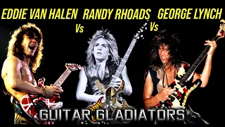 Eddie Van Halen vs Randy Rhoads vs George Lynch | Guitar Gladiators | L.A.  Trinity! [Episode 3]