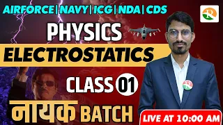 Electrostatics -1 | Physics for Airforce, nda, Navy, ICG, CDS | airforce x group physics | Airforce
