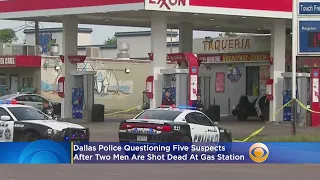 Dallas Police Questioning 5 Suspects After 2 Men Are Shot Dead At Gas Station