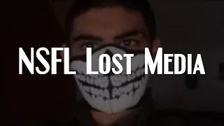 Disturbing Lost Media (NSFL)