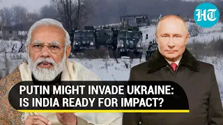 How Russia-Ukraine military conflict will impact India; NATO troops on standby as tensions soar