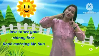Action rhymes by Priyanka-Good morning Mr. Sun#Mr.Sun#Good morning