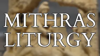 The Mithras Liturgy - Mystical Ascent in the Mystery Cult of Mithras