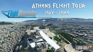 MS Flight Simulator 2020 - Athens Flight Tour, Greece | LGAV to LGMG VFR | Ultra Graphics [4K]