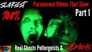 Scariest Paranormal Videos That Show 100% Real Ghosts Poltergeists & Demons PART 1