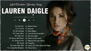 YOU SAY - Top 50 Best Lauren Daigle Christian Songs  ☘️ Christian Worship Songs 2023