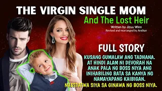 FULL STORY: THE V-SINGLE MOM AND THE LOST HEIR uncut story | Love Story Tagalog | Pinoy story