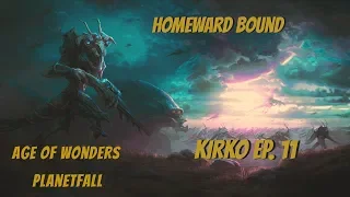 Age Of Wonders Planetfall Kirko Campaign #11 Homeward Bound