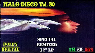 THE BEST OF  ITALO DISCO ( Vol. 30)  - Greatest Hits - Top Songs - Rare Versions