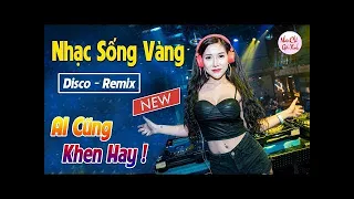 NHẠC SỐNG REMIX 2018 - LK NHẠC SỐNG HÀ TÂY VÀNG SẾN REMIX - DÂN CA TRỮ TÌNH THÔN QUÊ BOLERO REMIX #2