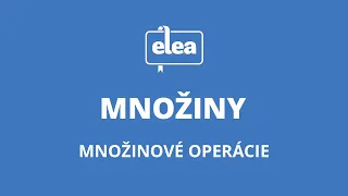 Množinové operácie a intervaly | Elea: Nauč sa matiku