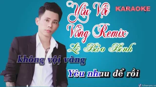 Karaoke-Yêu vội vàng remix.