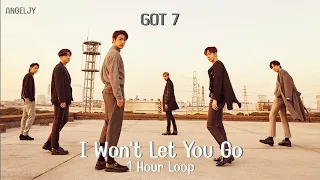 GOT7 - I Won't Let You Go [1 Hour Loop]