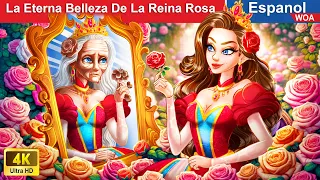 La Eterna Belleza De La Reina Rosa 🌷🌹🌺 The Queen of Rose in Spanish ️✨ @WOASpanishFairyTales