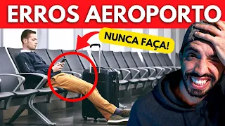 10 coisas para NUNCA fazer no aeroporto antes do VOO