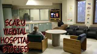 5 true Scary Mental Hospital Stories