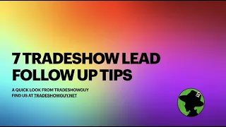 7 Tradeshow Lead Follow Up Tips