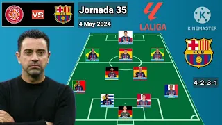 Girona vs Barcelona Line Up 4-2-3-1 With Roque Jornada 35 La Liga Season 2023/2024