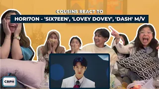 COUSINS REACT TO HORI7ON (호라이즌) - 'SIX7EEN', 'LOVEY DOVEY', 'DASH' M/V