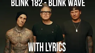 BLINK 182 - BLINK WAVE WITH LYRICS