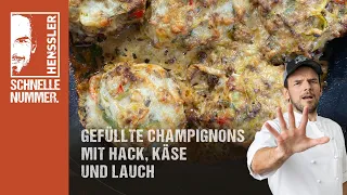 Schnelles Gefüllte Champignons mit Hack, Käse und Lauch Rezept von Steffen Henssler|Günstige Rezepte