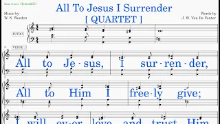 All To Jesus I Surrender  (Weeden - Van De Venter) [v2] Quartet