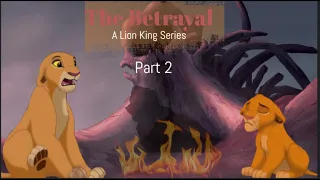 The Betrayal: A Lion King Series----Part 2