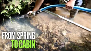 Off Grid Water Supply - From Spring To Cabin! How We DID IT! EP#20