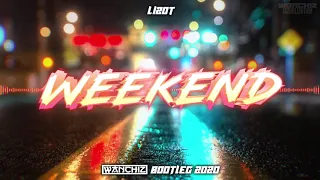 LIZOT - Weekend (WANCHIZ Bootleg 2020)
