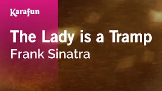 The Lady Is a Tramp - Frank Sinatra | Karaoke Version | KaraFun