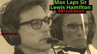 Max Laps Sir Lewis Hamilton Breakdown | Unexpected end