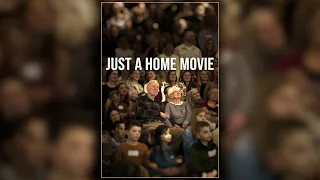 Just a Home Movie (a documentary)