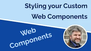 Web Component Styling  - What you need to know