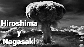 Hiroshima y Nagasaki - Documental